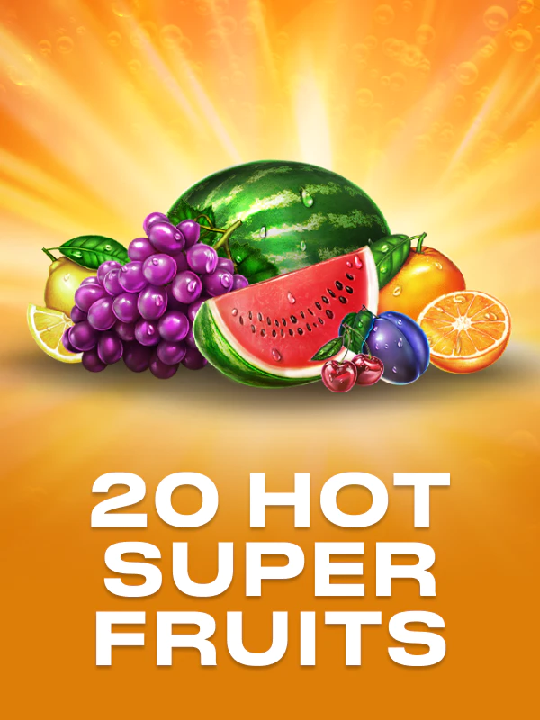 20 Hot Super Fruits