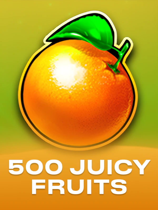 500 Juicy Fruits