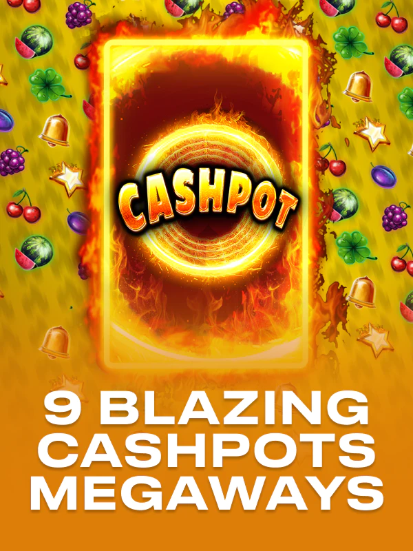 9 Blazing Cashpots Megaways