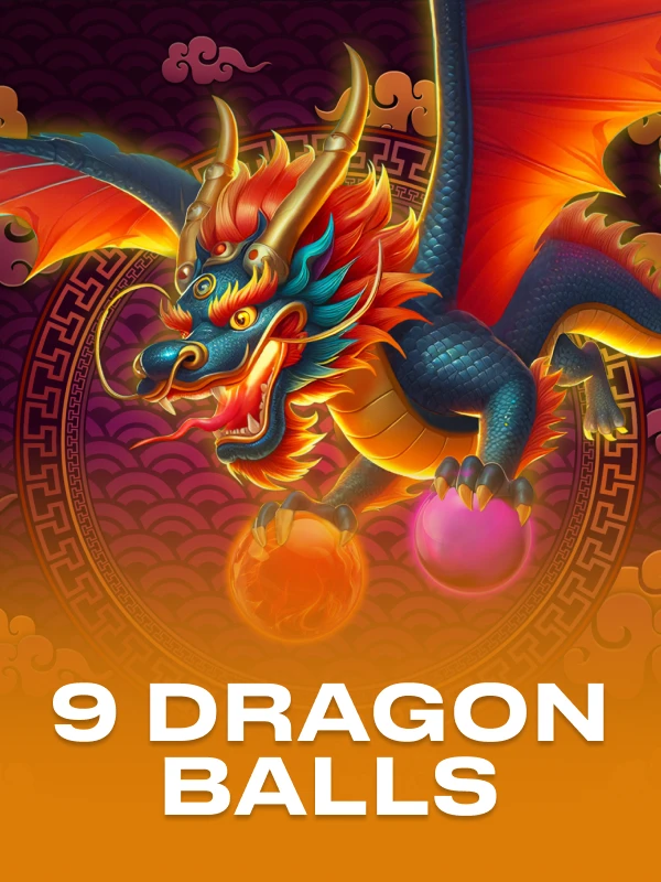 9 DRAGON BALLS: CASH UP