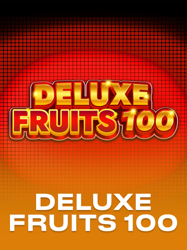 Deluxe Fruits 100